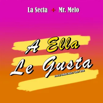 A Ella Le Gusta by La Secta