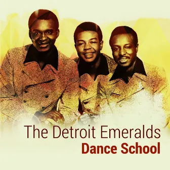 Dance School by The Detroit Emeralds