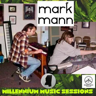 Millennium Music Sessions by Mark Mann