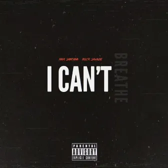 I Can't Breathe by Hak Santana