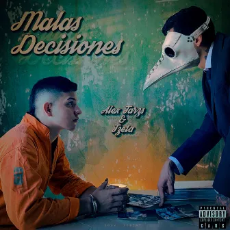 Malas Decisiones by Alex Tarz