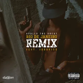 Rio De Janeiro (Remix) (feat. Jadakiss) - Single by Apollo The Great