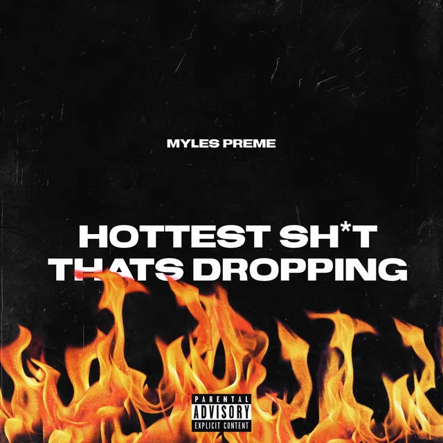 Hottest Shit That's Droppin'