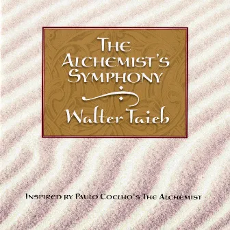 The Alchemist's Symphony by Walter Taieb