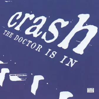 The Doctor Is In by Crash