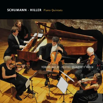 Schumann & Hiller: Piano Quintets by Pleyel Quartett Köln