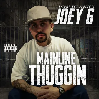 Mainline Thuggin by Joey G