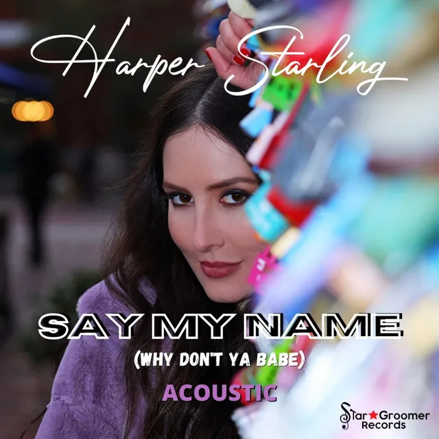 Say My Name (Why Don't Ya Babe) [Acoustic]