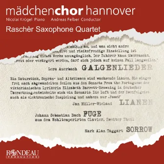 Lera Auerbach: Galgenlieder - Jan Müller-Wieland: Lianen - Mark Alan Taggart: Sorrow by Mädchenchor Hannover