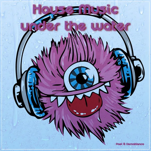 House Music Under the Water - Ultrashort Version