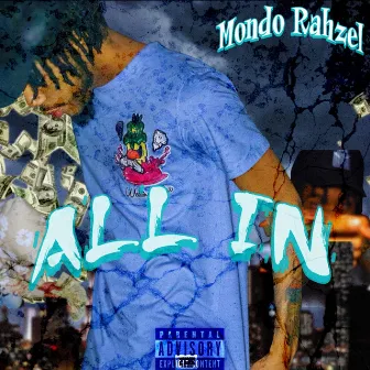 All In by Mondo Rahzel