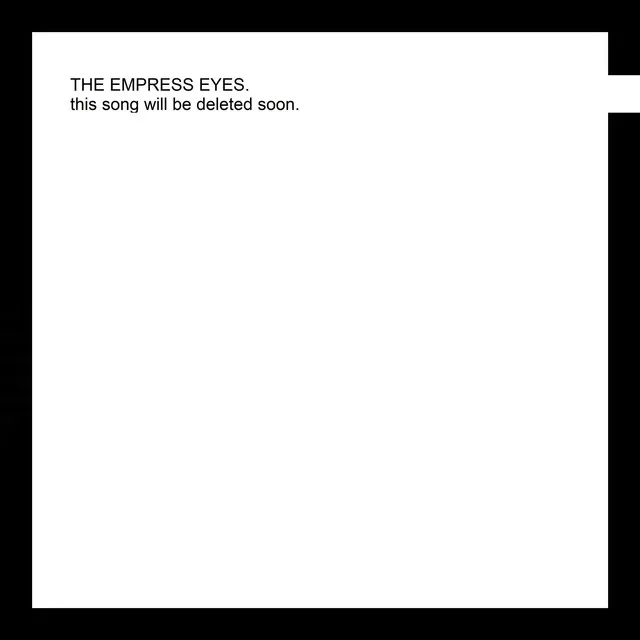 THE EMPRESS EYES. this song will be deleted soon.