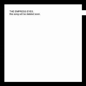 THE EMPRESS EYES. this song will be deleted soon. by Art Twin