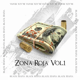 Zona Roja, Vol. 1 by Black Mafia