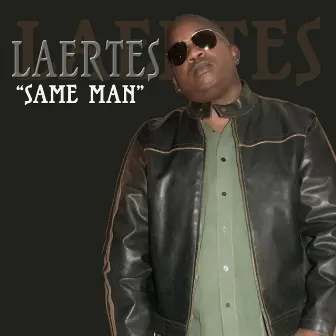 Same Man by Laertes