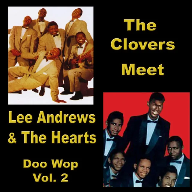 The Clovers Meet Lee Andrews & the Hearts Doo Wop, Vol. 2