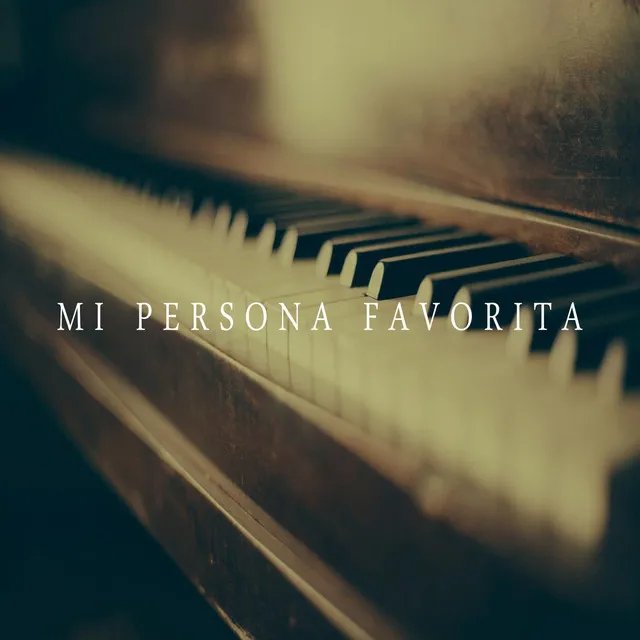 Mi Persona Favorita - Piano Cover