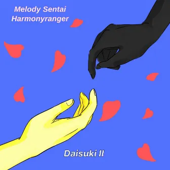 Daisuki II by Melody Sentai Harmonyranger