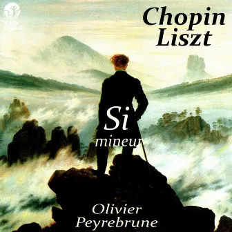 Chopin & Liszt: Si mineur by Olivier Peyrebrune