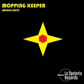 Impulse Drive by Mopping Keeper