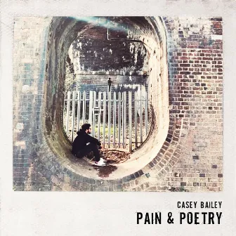 Pain & Poetry by Casey Bailey