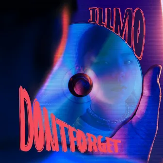 DONTFORGET by 老莫 ILL MO