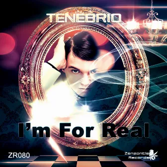 I'm For Real by Tenebrio