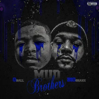 Mud Brothers by Q-Ball