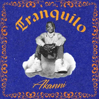 Tranquilo by Akanni