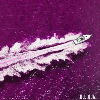 B.L.O.W. by Ezzem