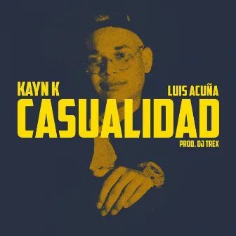 Casualidad by Kayn K