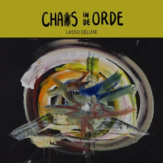 Chaos in de Orde by Lasso Deluxe