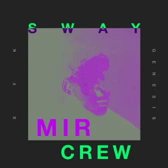 Sway (MIR Crew Remix) by XYK