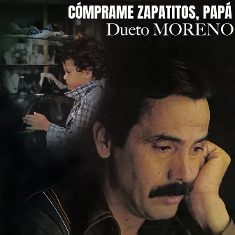 Cómprame Zapatitos, Papá by Dueto Moreno