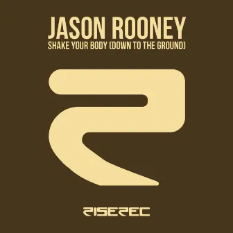 Shake Your Body (Down to the Ground) by Jason Rooney