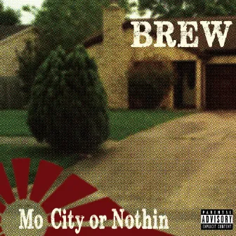 Mo City or Nothin' by Brew