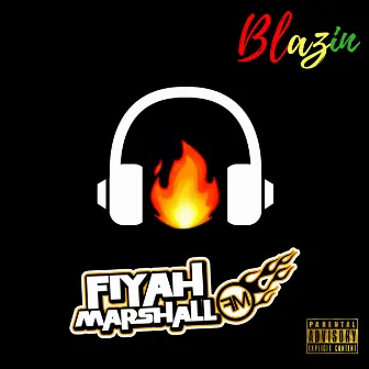 Blazin by Fiyah Marshall