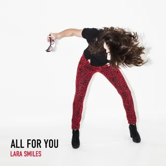 All for You by Lara Smiles