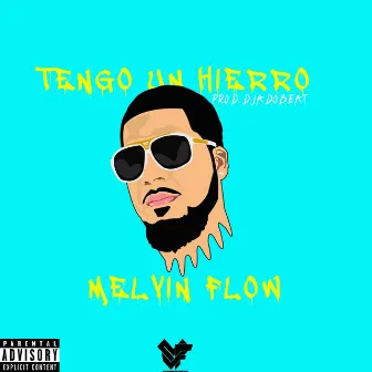 Tengo un Hierro by Melvin Flow