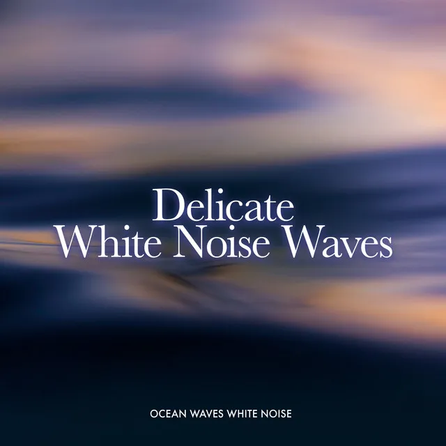 Delicate White Noise Waves