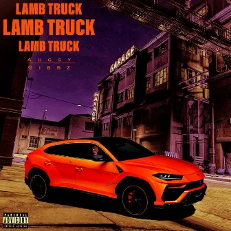 LAMBTRUCK by Auggy Gibbz