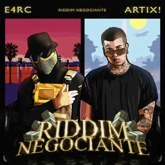 RIDDIM NEGOCIANTE by E4RC