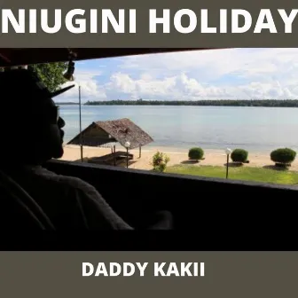 Niugini Holiday by Daddy Kakii