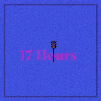 17 Hours by JAiMS