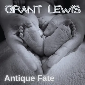 Antique Fate by Grant Lewis