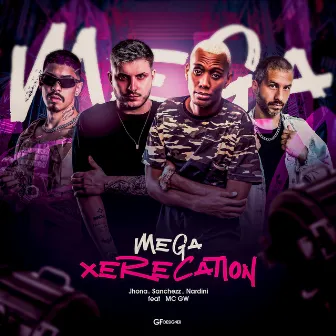 Mega Xerecation by DJ Nardini