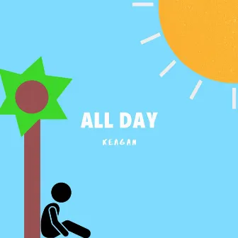 All Day by Keagan