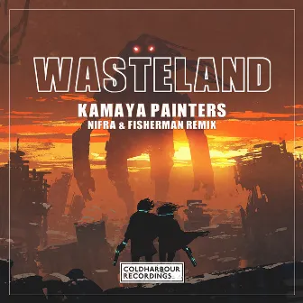 Wasteland (Nifra & Fisherman Remix) by Kamaya Painters