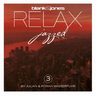 Relax - Jazzed 3 by Julian & Roman Wasserfuhr