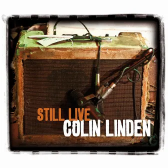 Still Live by Colin Linden